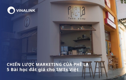 Chiến lược marketing của Phê La: 5 Bài học đắt giá cho SMEs Việt