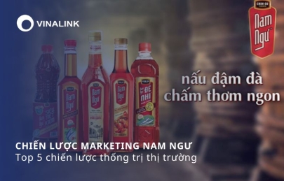 Top 5 chiến lược marketing giúp Nam Ngư thống trị thị trường