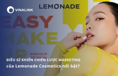 Điều gì khiến chiến lược marketing của Lemonade Cosmetics nổi bật?