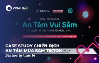 Case Study Chiến Dịch An Tâm Mua Sắm TikTok: Bài Học Từ Thực Tế