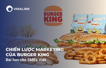 Chiến lược marketing của Burger King: Bài học cho SMEs Việt