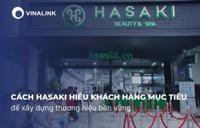 Cách Hasaki hiểu khách hàng mục tiêu để xây dựng thương hiệu bền vững