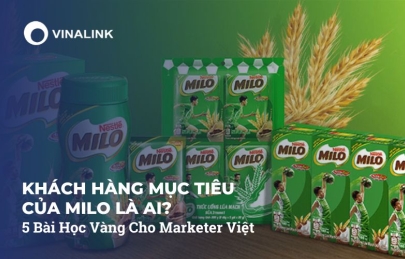 Khách Hàng Mục Tiêu Của MILO Là Ai? 5 Bài Học Vàng Cho Marketer Việt