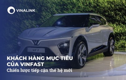 Khám phá khách hàng mục tiêu của Vinfast: Chiến lược tiếp cận thế hệ mới