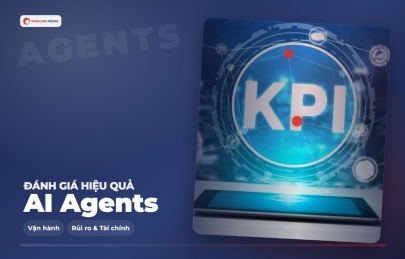 Cách đánh giá hiệu quả của AI Agents: KPI và công cụ cần biết