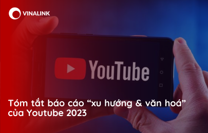 Tóm tắt báo cáo “xu hướng & văn hoá” của Youtube 2023