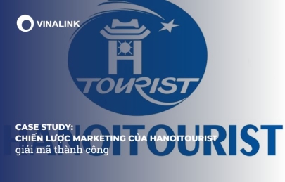 Case study: Chiến lược marketing của Hanoitourist giải mã thành công