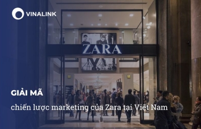 Giải mã chiến lược marketing của Zara tại Việt Nam