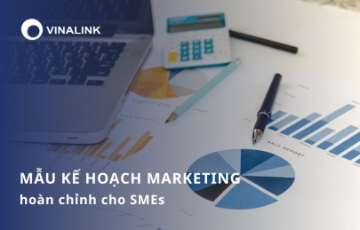 Mẫu kế hoạch marketing hoàn chỉnh dành cho doanh nghiệp SMEs